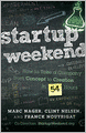 Startup Weekend: How to Take a Company From Concept to Creation in 54 Hours