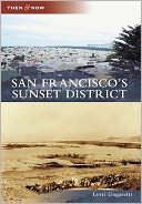 San Francisco's Sunset District, California (Then and Now Series)