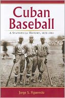 download Cuban Baseball : A Statistical History, 1878-1961 book