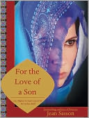 For the Love of a Son: One Afghan Woman's Quest for Her Stolen Child