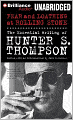 Fear and Loathing at Rolling Stone: The Essential Writing of Hunter S. Thompson