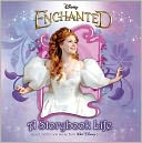 Enchanted: A Storybook Life