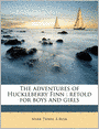 The adventures of Huckleberry Finn: retold for boys and girls