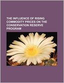 The Influence of Rising Commodity Prices on the Conservation Reserve Program