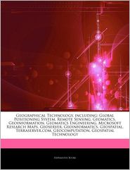 Geographical Technology, including: Global Positioning System, Remote Sensing, Geomatics, Geoinformation, Geomatics Engineering, Microsoft Research Maps, Geoserver, Geoinformatics, Geospatial, Terraserver.com, Geocomputation, Geospatial Technology