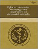 High Speed Suburbanism