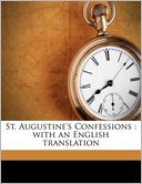 St. Augustine's Confessions: with an English translation