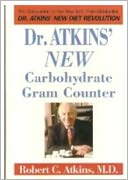 Dr. Atkins' New Diet Revolution Book Three: Atkins Carb Gram Counter - Lose weight the easy way - Thousands have already discovered the miracle. You can do it too with this eBook. Start your easiest journey ever towards the body you've always wanted!