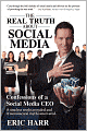 The REAL TRUTH About Social Media: Confessions of a Social Media CEO