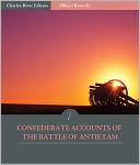 download Official Records of the Union and Confederate Armies : Confederate Generals' Accounts of Antietam and the Maryland Campaign (Illustrated) book