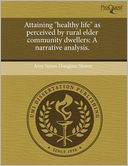Attaining Healthy Life As Perceived By Rural Elder Community Dwellers
