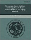 Library Media Specialist As Technology Leader