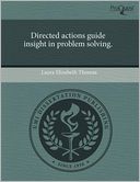 Directed Actions Guide Insight In Problem Solving.
