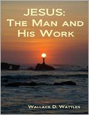 Jesus: The Man and His Work