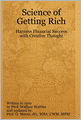 Science of Getting Rich : Harness Financial Success with Creative Thought