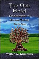 The Oak Hotel: The Chronicles of Burnam Tau'roh. Book One