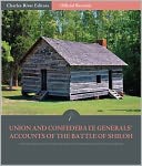 Official Records of the Union and Confederate Armies: Union and Confederate Generals' Accounts of the Battle of Shiloh (Illustrated)