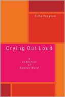 Crying Out Loud: A Collection of Spoken Word