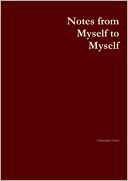 Notes from Myself to Myself
