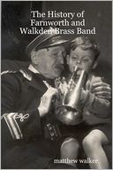 The History of Farnworth and Walkden Brass Band
