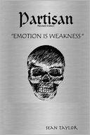 Partisan: Emotion is Weakness, Revised Edition