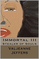 Immortal III: Stealer of Souls