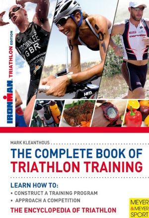 The Complete Book of Triathlon Training