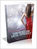 download Achieve a Winner's Attitude - Confidence and Social Supremacy - Develop the Skills and Network Like a Star book
