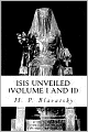 Isis Unveiled (Part I and Part II)