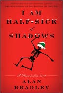 I Am Half-Sick of Shadows (Flavia de Luce Series #4)