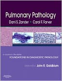 Pulmonary Pathology: A Volume in Foundations in Diagnostic Pathology Series