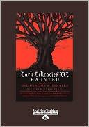 Dark Delicacies Iii: Haunted