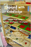 Engaged with Knowledge: Lesson Plans Using Multiple Intelligence Strategies