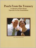 Pearls from the Treasury: A Collection of Short Stories Especially For Our Grandchildren