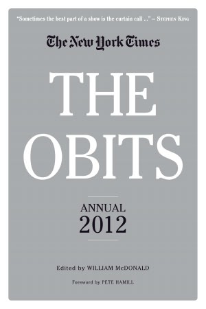 The Obits: The New York Times Annual 2012
