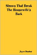 Straws that Break the Housewife's Back