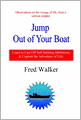 Jump Out of Your Boat: Observations On The Voyage Of Life, From A Curious Skipper