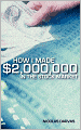 How I Made $2,000,000 In The Stock Market