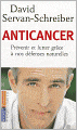 Anticancer: Prevenir Et Lutter Grace A Nos Defenses Naturelles