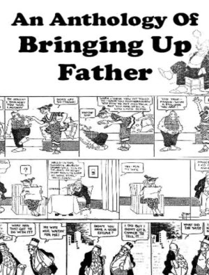Bringing Up Father (Comic Anthology)