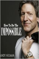 How to Do the Impossible