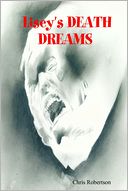 Lisey's Death Dreams by Chris Robertson: NOOK Book Cover