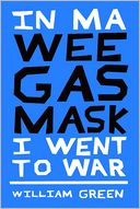 In MA Wee Gas Mask I Went to War