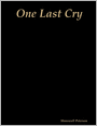 One Last Cry
