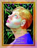The Exceptionally Gifted Child: Identifying and Nuturing Extraordinary Talent