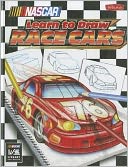 NASCAR Learn to Draw Race Cars: Discover All You Need to Know to Begin Drawing Your Favorite NASCAR Race Cars