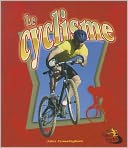 Le cyclisme (Cycling in Action)