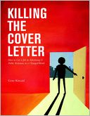 Killing the Cover Letter: How to Get a Job in Advertising & Public Relations in a Changed World