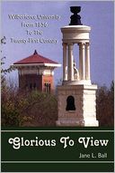 Glorious to View: Wilberforce University From 1856 to the Twenty-First Century