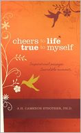Cheers To Life - True To Myself